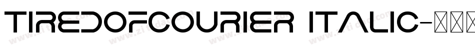 TiredOfCourier Italic字体转换